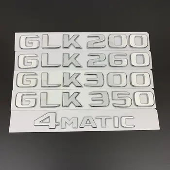 Оригинален 3D ABS Багажника на Колата Букви Значка Емблема на Етикети и Стикери За Mercedes Benz GLK Клас GLK500 GLK300 GLK200 GLK260 GLK350